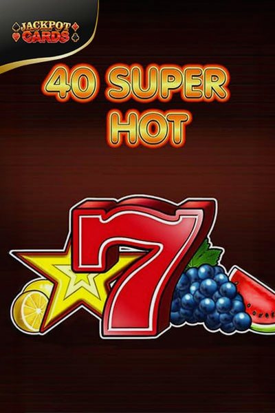 Slot 40 Super Hot su Cleobetra Casino